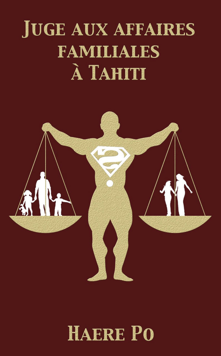 Tout savoir sur la justice familiale en Polynésie