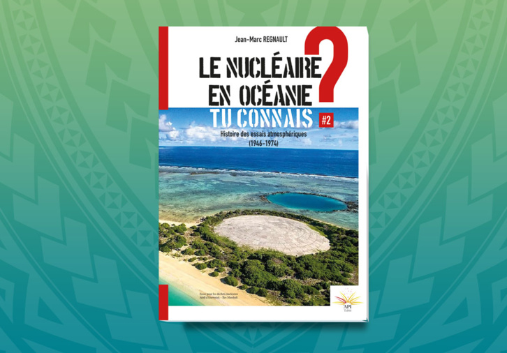 Le Nucléaire en Océanie : Jean-Marc Regnault raconte l’histoire des essais atmosphériques (1946-1974)