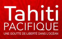 Tahiti Pacifique : la sortie de votre magazine repoussée d'une semaine, le vendredi 10 septembre